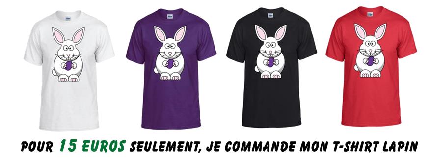 Pour 15 euros seulement, je commande mon T-shirt Lapin 